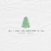 All I Want for Christmas Is You - Single