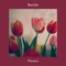 Blooming Flowers - Bastide lyrics