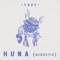 Huna (Acoustic) - Yabe lyrics