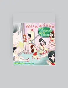 收听 MilkShake、观看音乐视频、阅读小传、查看巡演日期等 ！
