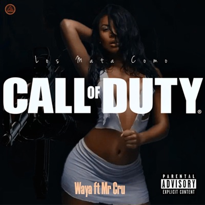 Los Mata Como Call Of Duty (feat. Waya) - Single