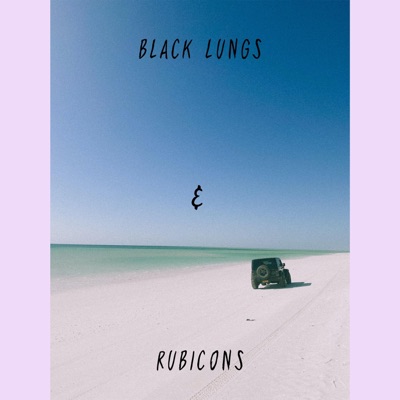 Black Lungs & Rubicons (feat. i s o l a t e d) - Single