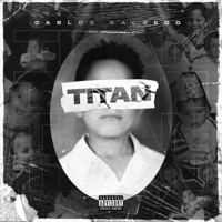 TITAN - Single - Carlos Salcedo