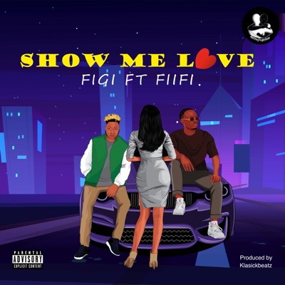 Show Me Love (feat. FIIFI) - Single