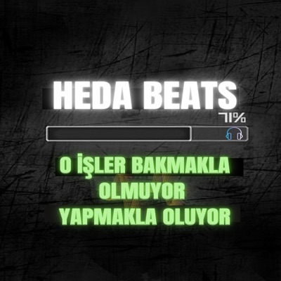 Heda Beats - O işler Bakmakla Olmuyor Yapmakla Oluyor
