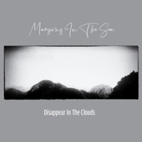 Disappear In the Clouds - Single - Mansions In The Sea