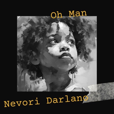 Nevori Darlano - Oh Man