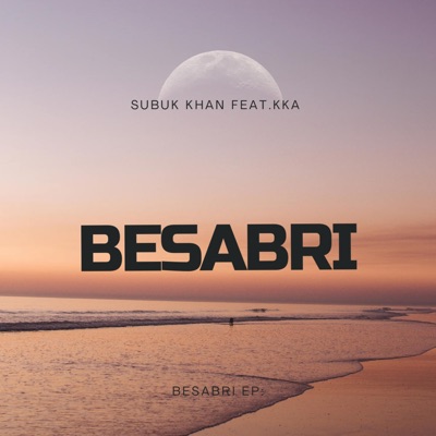 Besabri (feat. Khyal KKA) - Single
