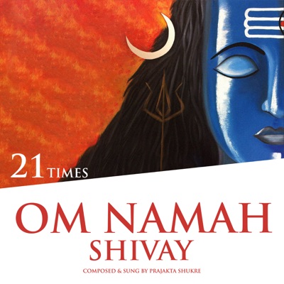 Om Namah Shivay (21 Times) - Single