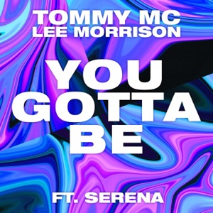 You Gotta Be (feat. Serena) - Single