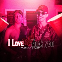 I Love Fuck You - Single - MC Levin & MC Lucks