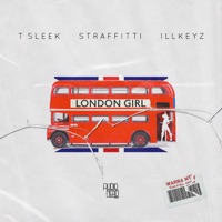 London Girl (feat. Straffitti) - Single - T Sleek & ILLKEYZ