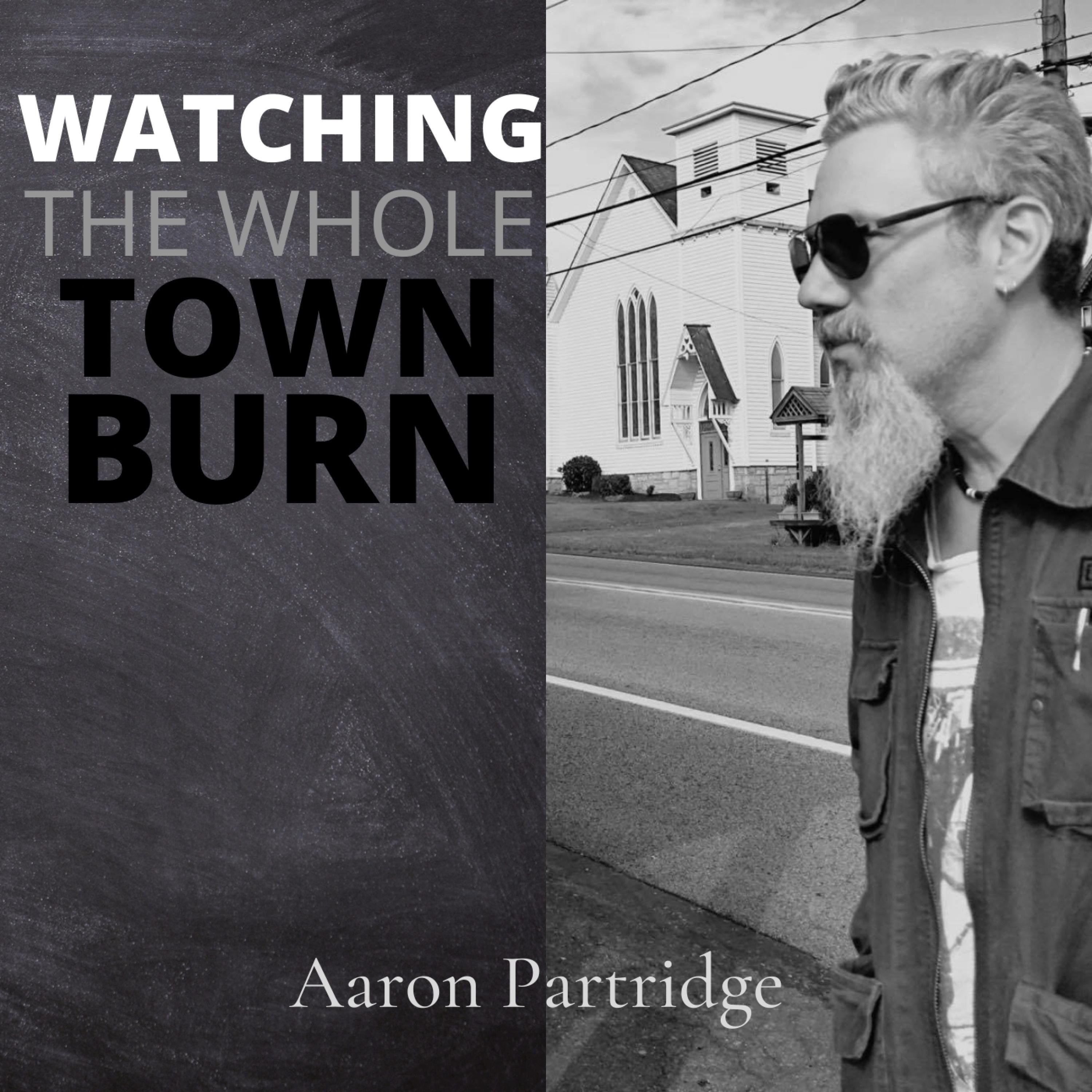 Watching the Whole Town Burn - EP