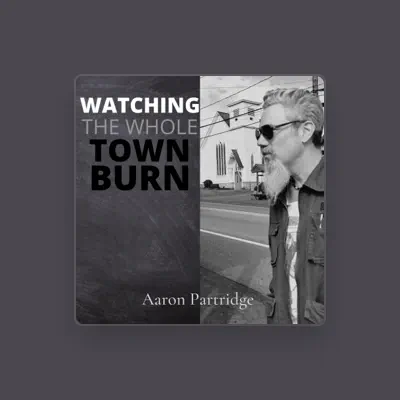 Listen to Aaron Partridge, watch music videos, read bio, see tour dates & more!