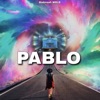 Pablo - Single (feat. Azawi & Lal Babu) - Single