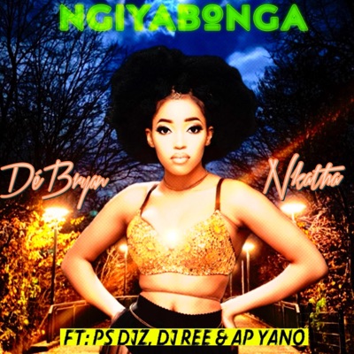Ngiyabonga (feat. Nkatha, PS Djz, Dj Ree & AP Yano) - Single