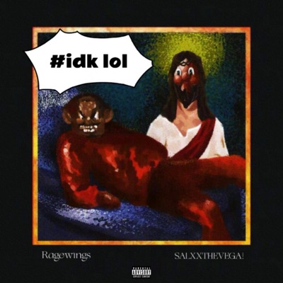 #idk lol (feat. RageWings) - Single