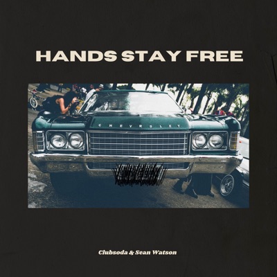 Hands Stay Free (feat. Sean Watson) - Single