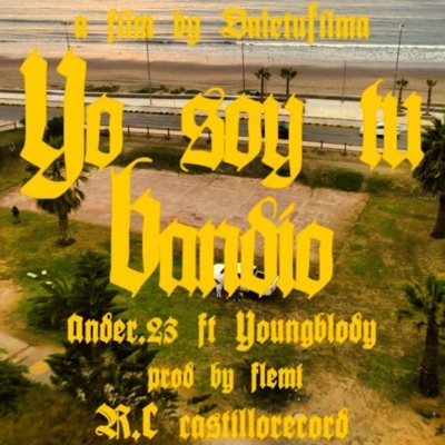Yo Soy Tu Bandido (feat. Young bloody) - Single