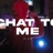 Chat To Me