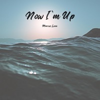 Now I'm up - Single - Marcus Leon