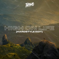High on Life (Hardstyle Edit) - Single - Thymo