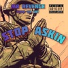 Stop Askin - Single