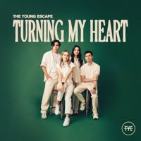 Turning My Heart - Single - The Young Escape