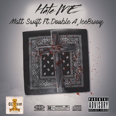 Hate Me (feat. Matt Swift, Double a & IceBwoy) - Single