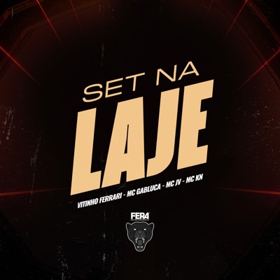 Set na Laje (feat. Mc Gabluca, MC KN & Vitinho Ferrari) - Single