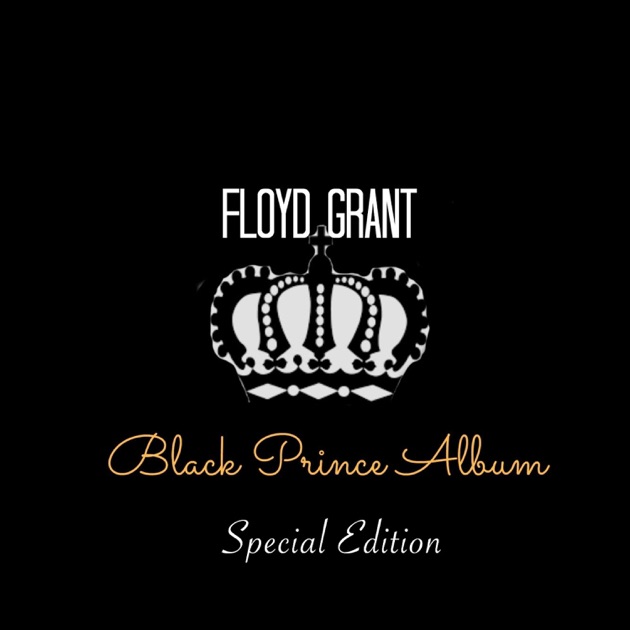 Black Prince Album (Special Edition) - Album by Floyd Grant
