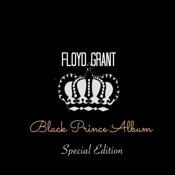 Black Prince Album (Special Edition) - Album by Floyd Grant