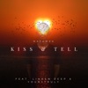 Kiss & Tell (feat. Linken Deep & YoursTruly) - Single