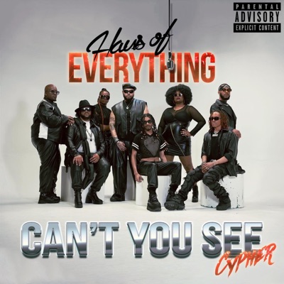 Can't You See CYPHER (feat. TightUs, Hasaan Honus, Onyxx Blu, Q. Shunté, Tony Ray, DomoMoon, Flvsh Goddi & Mikey Everything) - Single