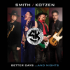 Better Days...And Nights (Live) - Smith/Kotzen, Adrian Smith & Richie Kotzen