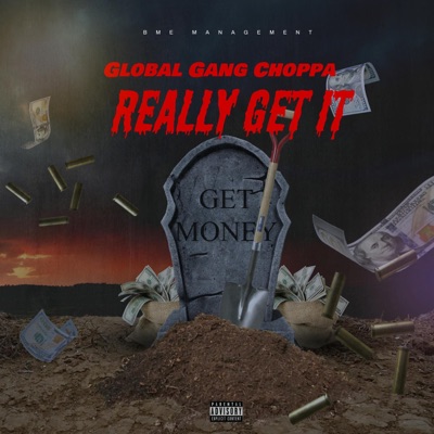 REALLY GET IT (feat. GLOBAL GANG CHOPPA) - Single