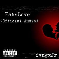 FakeLove - Single - YvngxJr