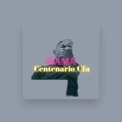 Listen to Centenario_Cfa, watch music videos, read bio, see tour dates & more!
