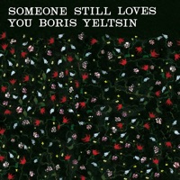 Someone Still Loves You Boris Yeltsin
