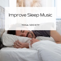 Improve Sleep Music - Yoga Society
