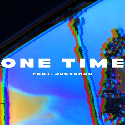 One Time (Sped Up) (feat. JustShad) - Single
