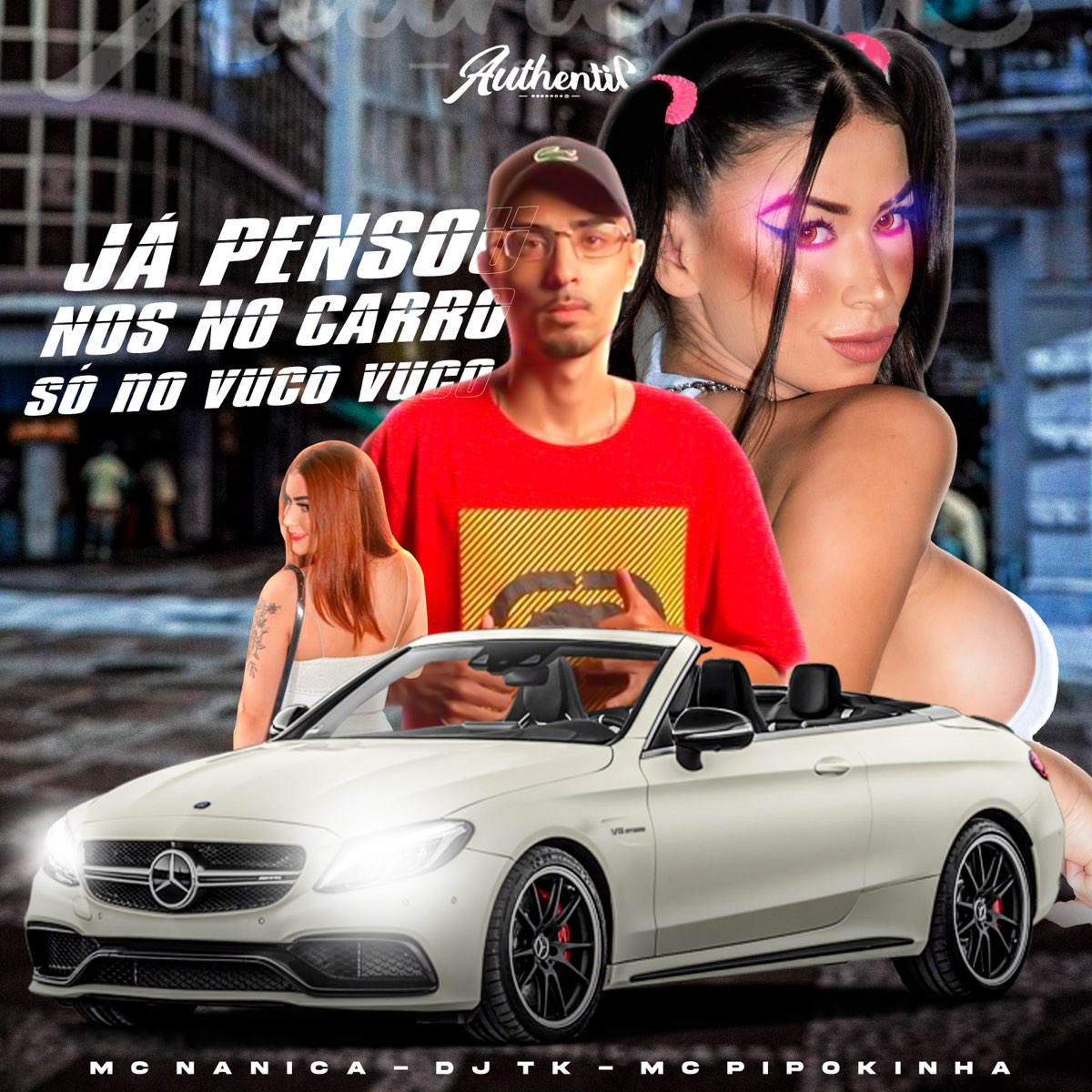 Ja Pensou nos no Carro - Só no Vuko Vuko (feat. MC Pipokinha) - Single -  Album by DJ TK & Mc Nanica - Apple Music