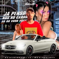 Ja Pensou nos no Carro - Só no Vuko Vuko (feat. MC Pipokinha) - Single - DJ TK & Mc Nanica