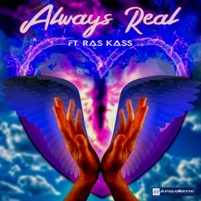 Always Real (feat. Ras Kass) [NotApologetic Certified] - Single
