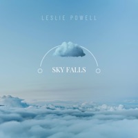 Sky Falls - Single - Leslie Powell