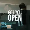 Got You Open