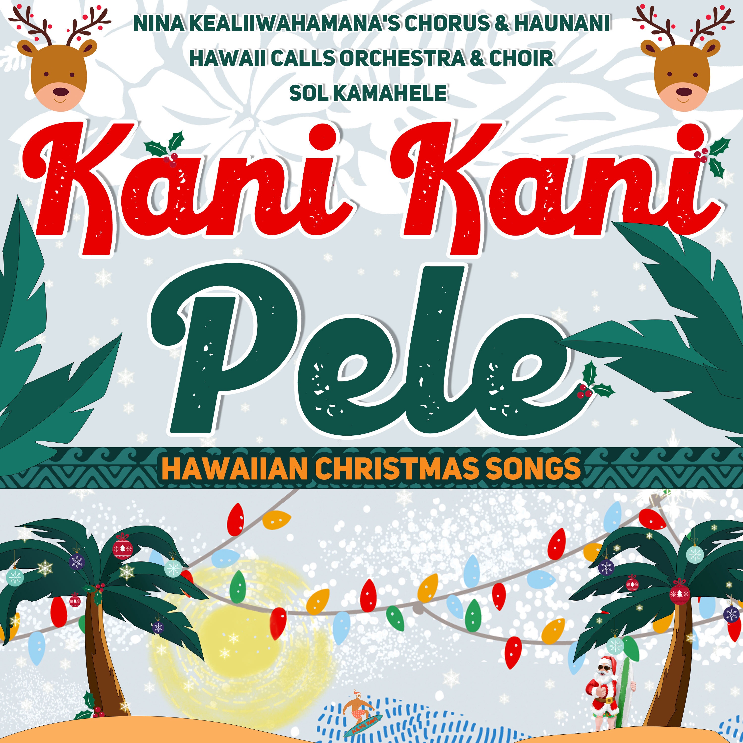 Kani Kani Pele (Hawaiian Christmas Songs)