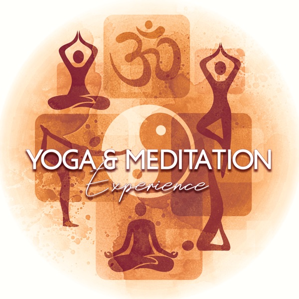 Yoga & Meditation Experience (Calm Music for Relaxation)