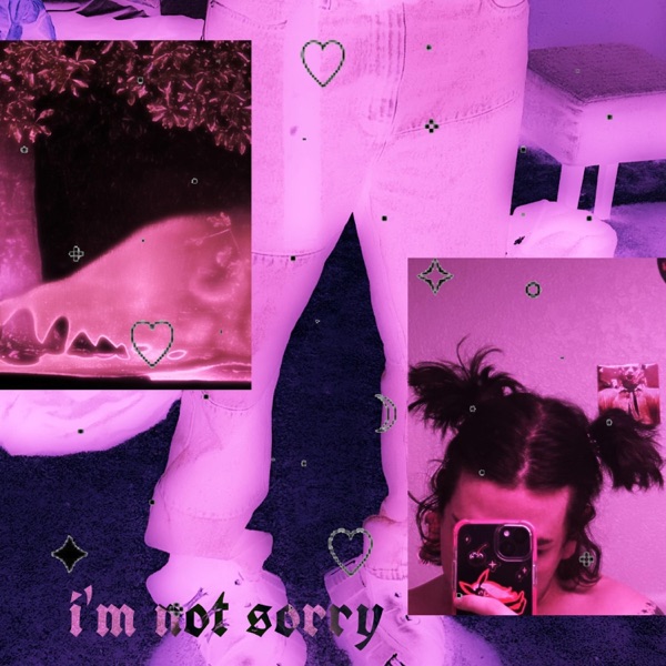 I'm Not Sorry