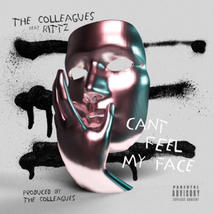 Can't Feel My Face (feat. Rittz) - Single